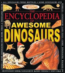 Encyclopedia Of Awe. Dinosaurs (Awesome Encyclopedias)