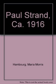 Paul Strand, Ca. 1916