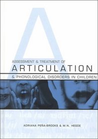 Assessment and Treatment of Articulation and Phonological Disorders in Children: A Dual-Level Text with Resource Manual
