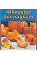 Alimentos Anaranjados/Orange Foods (Colores Para Comer/Colors We Eat) (Spanish Edition)