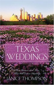 Texas Weddings: A Class of Her Own/A Chorus of One/Banking on Love (Heartsong Novella Collection)