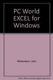 PC World Excel 4 for Windows: Handbook/Includes Quick Reference Kit