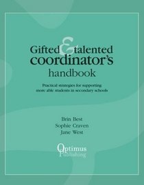 Gifted and Talented Coordinator's Handbook: Practical Strategies for Supporting More Able Students in Secondary Schools