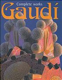 Gaudi : Complete Works: Complete Works