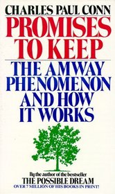 Promises to Keep: The Amway Phenomenon and How It Works