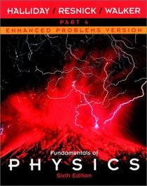 Fundamentals of Physics, Part 4, Chapters 34 - 38, Enhanced Problems Version