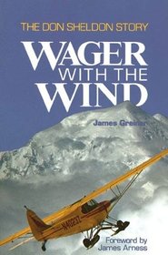 Wager with the Wind: The Don Sheldon Story