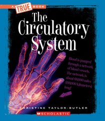 The Circulatory System (True Books)