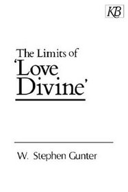 Limits of 'Love Divine': John Wesley's Response to Antinomianism and Enthusiasm