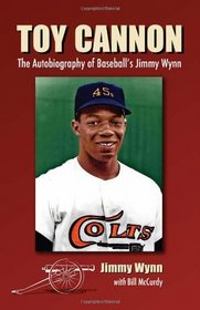 Toy Cannon: The Autobiography of Baseball's Jimmy Wynn