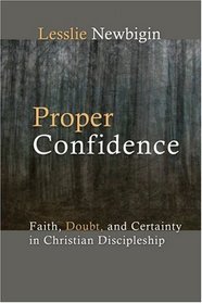 Proper Confidence: Faith, Doubt, and Certainty in Christian Discipleship