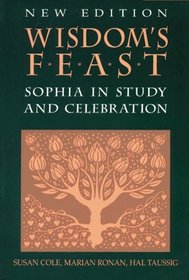 Wisdom's Feast: Sophia in Study and Celebration : Sophia in Study and Celebration