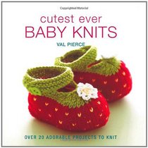 Cutest Ever Baby Knits