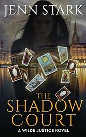The Shadow Court (Wilde Justice, Bk 4)