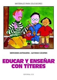 Educar Y Ensear Con Tteres (Spanish Edition)