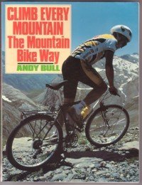 Climb Every Mountain: The Mountain Bike Way