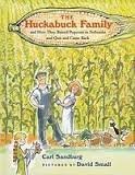 Huckabuck Family: And How They Raised Popcorn In Nebraska And Quit And Came Back