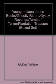 Young Indiana Jones Books/Ghostly Riders/Gypsy Revenge/Tomb of Terror/Plantation Treasure (Boxed Set)