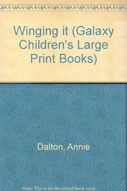 Winging It (Galaxy Children's Large Print Books)