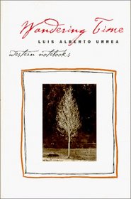 Wandering Time: Western Notebooks (Camino Del Sol)