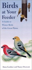 Birds at Your Feeder: A Guide to Winter Birds of the Great Plains (Bur Oak Guide)