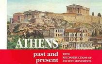 Athens: A Guide with Reconstructions of Ancient Monuments (Past & Present)