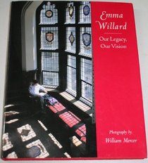 Emma Willard: Our legacy, our vision