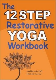 The 12 Step Restorative Yoga Workbook
