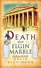 Death of an Elgin Marble (Lord Francis Powerscourt, Bk 12)