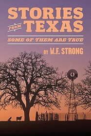 Stories from Texas: Some of Them Are True
