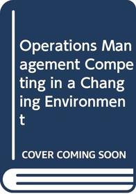 Operations Management Competing in a Changing Environment (The Dryden Press series in management)
