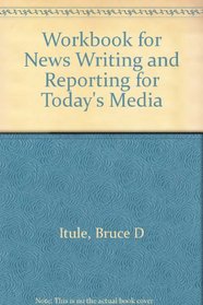 Workbook for News Writing and Reporting for Today's Media