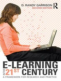E-Learning in the 21st Century: A Framework for Research and Practice