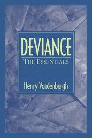 Deviance: The Essentials- (Value Pack w/MySearchLab)