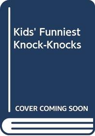 Kids' Funniest Knock-Knocks