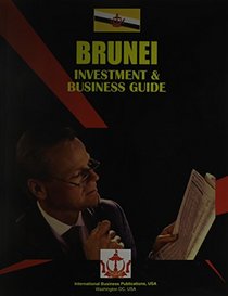 Brunei Investment & Business Guide (World Investment and Business Library)