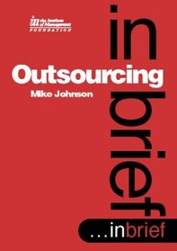 Outsourcing: In Brief (In Brief)
