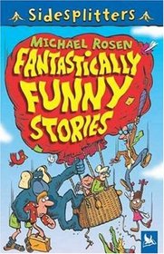 Fantastically Funny Stories (Sidesplitters)