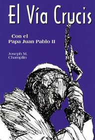 El Via Crucis Con el Papa Juan Pablo II (Spanish Edition)