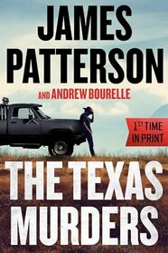 The Texas Murders: Everything Is Bigger in Texas?Especially the Murder Cases (A Texas Ranger Thriller, 3)