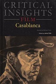 Critical Insights: Film - Casablanca: Print Purchase Includes Free Online Access