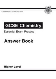 GCSE Chemistry Essential Exam Practice Answers (for Workbook): Higher