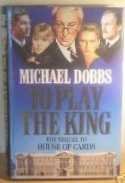 To Play the King (House of Cards, Bk 2)