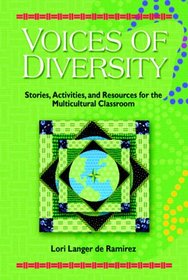Voices of Diversity: Stories, Activities and Resources for the Multicultural Classroom