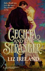 Cecilia and the Stranger (Harlequin Historical, No 286)