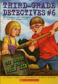The Secret of the Green Skin (Third-Grade Detectives, Bk 6)