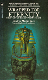 Wrapped for Eternity: The Story of the Egyptian Mummy
