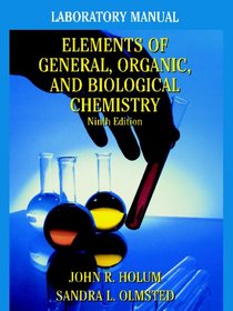 Elements of General and Biological Chemistry, Laboratory Manual