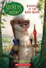 Knights of the Ruby Wand (Secrets of Droon, Bk 36)