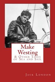 Make Westing: & Other Tales of Sea and Sail
